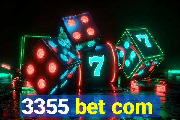 3355 bet com